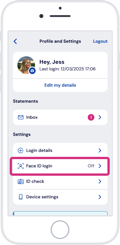 Tap ‘Face ID’ or ‘Fingerprint login’ depending on your device